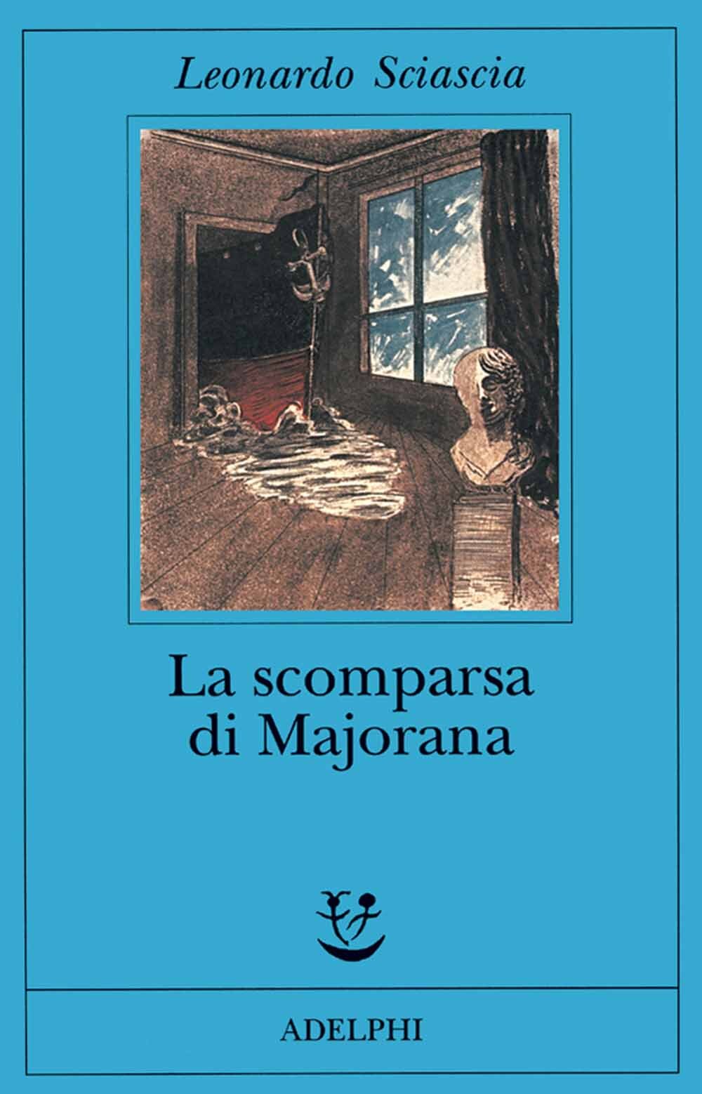 Libri Leonardo Sciascia - La Scomparsa Di Majorana