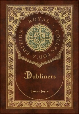 Dubliners (Royal Collector's Edition) (Case Laminate Hardcover With Jacket)