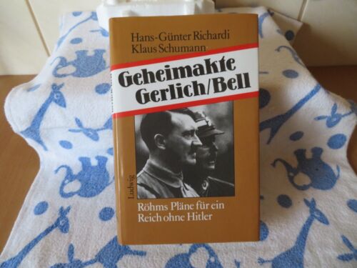 Geheimakte Gerlich /Bell Röhms Pläne für ein Reich ohne Hitler 1993 Geschichte - Photo 1/9