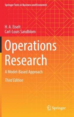 Operations Research: A Model-Based Approach by H. A. Eiselt: New