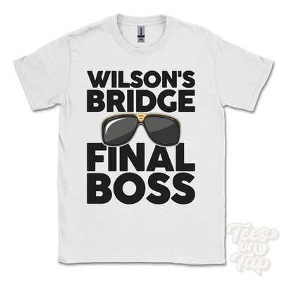 WILSON'S BRIDGE FINAL BOSS T-SHIRT lustiges Weihnachtsgeschenk Dungannon Dungannon District