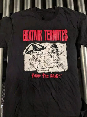 BEATNIK TERMITES Taste The Sand T-Shirt Unisex Cotton tee S-5XL BM622