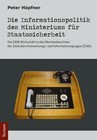 Die Informationspolitik des Ministeriums für Staatssicherheit von Peter Höpfner (2012, Taschenbuch)