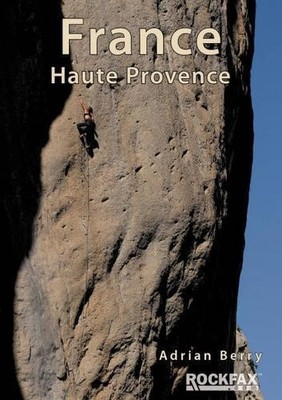 Adrian Berry France Haute Provence (Taschenbuch) Rockfax Climbing Guide Series