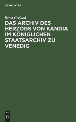 Ernst Gerland Das Archiv Des Herzogs Von Kandia  (Gebundene Ausgabe) (US IMPORT)