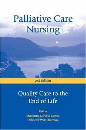 Palliative Care Nursing : Quality Care to the End of Life by Deborah ...