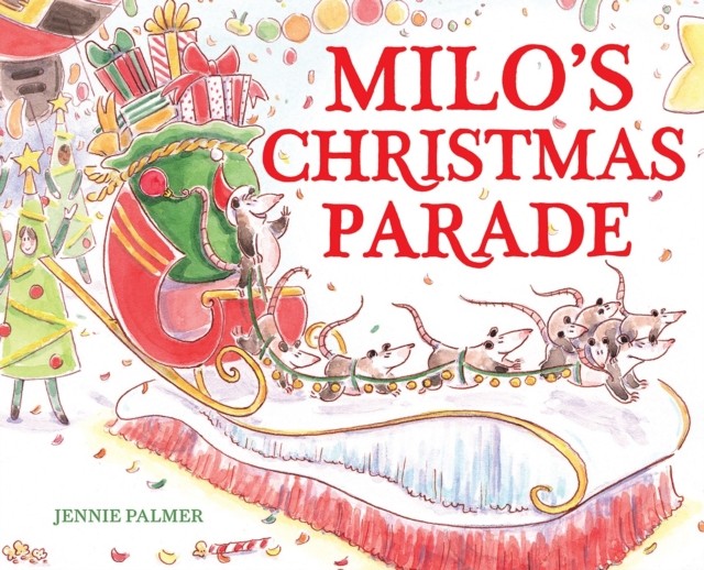 Milo's Christmas Parade by Jennie Palmer (Hardback Book)