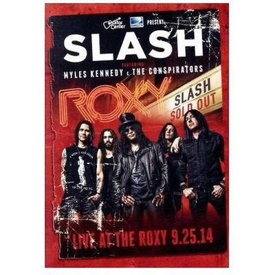 Slash feat.Myles Kennedy: Live at the Roxy 2014 (Blu-ray Disc) Kennedy & Used 2