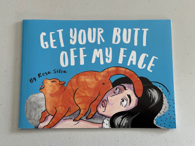 Get Your Butt Off My Face... by Rosa Silva 2021 Paperback Book Used Humor Cats