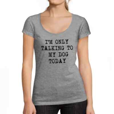 ULTRABASIC Damen T-Shirt Ich spreche heute nur mit meinem Hund I'm Only