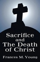 Sacrifice and The Death Of Christ Frances M. Young Taschenbuch Englisch 2010
