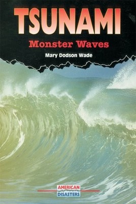Tsunami: Monster Waves (American Disasters) - Wade, Mary Dodson