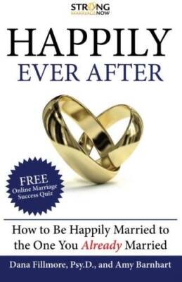 Happily Ever After: How To Be Happily Married to the One You Already  - GOOD