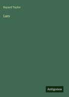 Bayard Taylor | Lars | Buch | Englisch (2025) | Antigonos Verlag