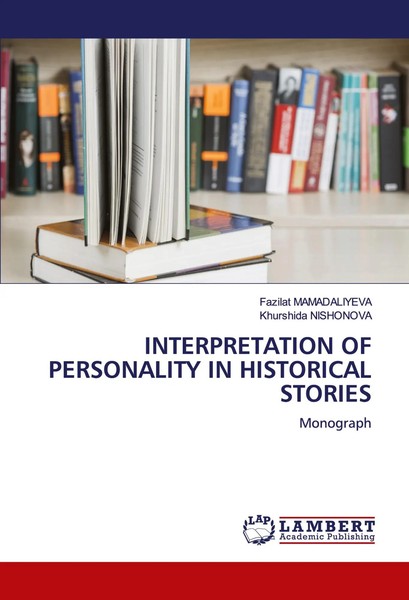 Fazilat Mamadaliyeva (U. A.) | Interpretation OF Personality IN Historical...-image