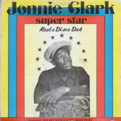 VINYL Johnny Clarke - Super Star Roots Disco Dub