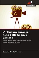 Rute Andrade Castro | L'influenza Europea Nella Belle Epoque Bahiana | Buch