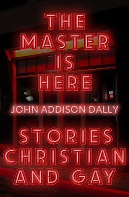 John Addison Dally The Master is Here (Taschenbuch)