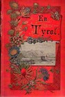 En Tyrol: paysages moeurs histoire légendes.