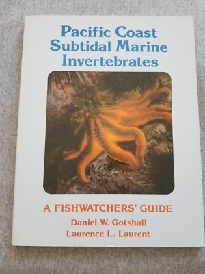 Pacific Coast Subtidal Marine Invertebrates Fishwatchers Guide Gotshall Laurent