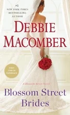 Blossom Street Brides: A Blossom Street - paperback, Debbie Macomber, 0345528867