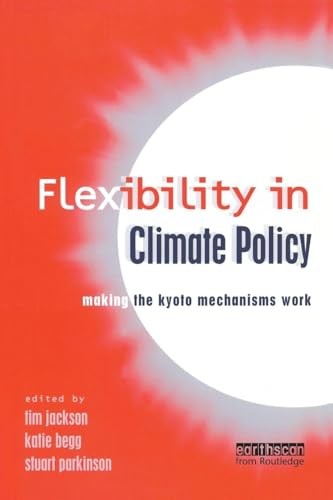 Flexibility in Global Climate Policy: Beyond Joint Implementation by Tim Jackso - Image 3