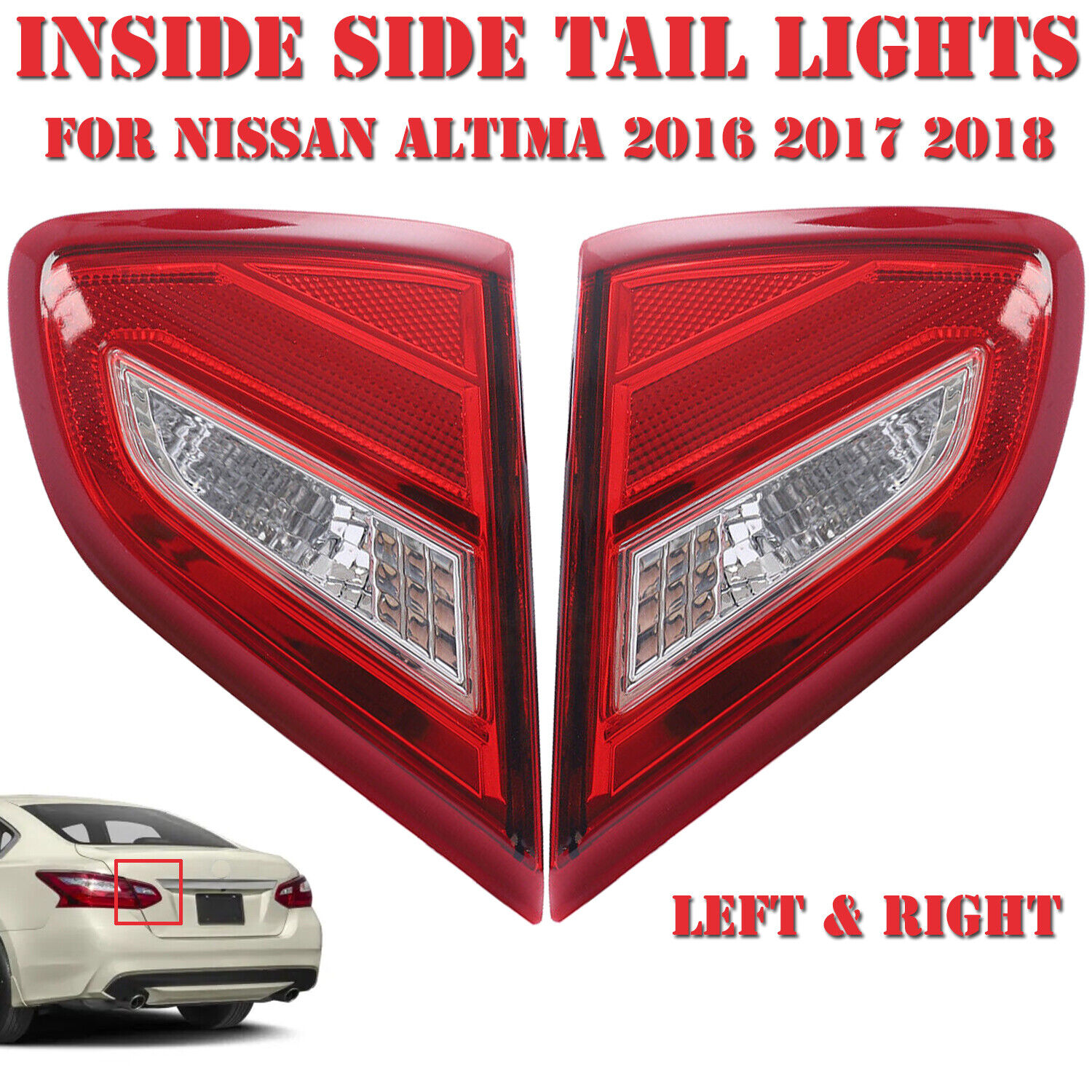 Tail Light inside Side Left & Right Rear Lamp For Nissan Altima 2016- 2018
