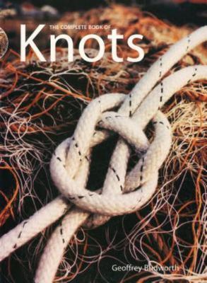 Complete Book of Knots by Geoffrey Budworth