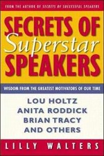 Secrets Of Superstar Speakers: Wisdom - Paperback, by Walters Lilly - Very Good