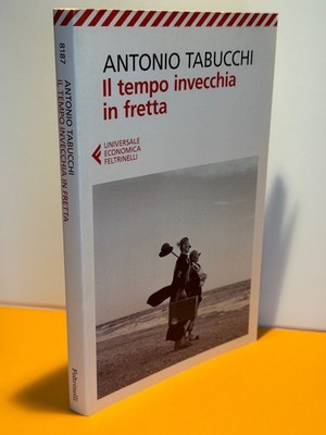DIE ZEIT ALTERT SCHNELL Antonio Tabucchi Feltrinelli