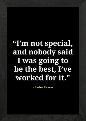 Carlos alcaraz quotes Framed Wall Art Poster Canvas Print Picture