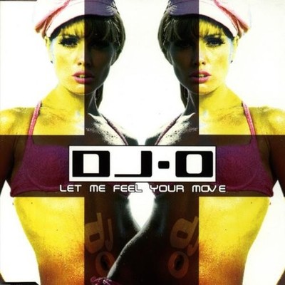 DJ O Let Me Feel Your Move (CD)
