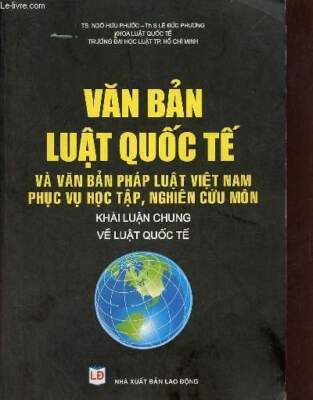 Van ban luât quoc tê' va van ban phap luât viêt nam phuc vu hoc t