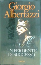 UN PERDENTE DI SUCCESSO PRIMA EDIZIONE  ALBERTAZZI GIORGIO RIZZOLI 1988 