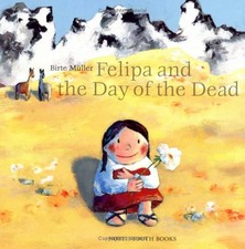 Felipa and the Day of the Dead by Muller, Birte