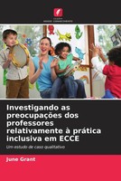 June Grant | Investigando As PreocupaçõEs Dos Professores Relativamente à...
