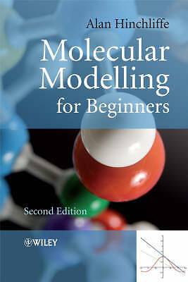 Molecular Modelling for Beginners - 9780470513132