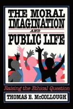 The Moral Imagination and Public Life: R... 9780934540858 by Birkland, Thomas A.