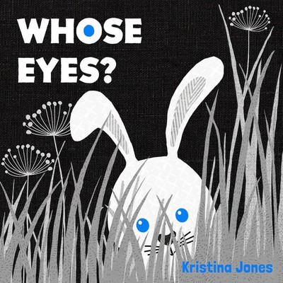 Whose Eyes? Jones, Kristina board book Very Good