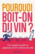Pourquoi boit-on du vin ? Une enquête insolite et palpitante du Prof. Fabrizio B
