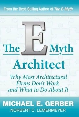 Norbert C Lemermeyer Michael E G The E-Myth Arch (Gebundene Ausgabe) (US IMPORT)