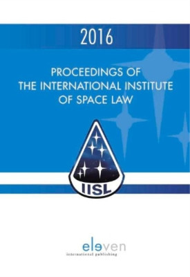 Kai-Uwe Schrogl Proceedings of the International Institute of Space L (Hardback)