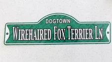 Dogtown - Wirehaired Fox Terrier Ln ~ Laminated Plastic Dog Street Sign ~ New