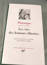 La PLEÏADE - Plutarque - Les Vies Des Hommes Illustres Tome 1