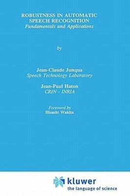Robustness in Automatic Speech Recognition by Jean-Claude Junqua: Used