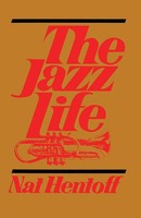 The Jazz Life | Nat Hentoff | Taschenbuch | Kartoniert / Broschiert | Englisch