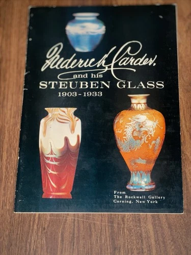 Frederick Carder and His Steuben Glass 1903–1933 1968 Rockwell Gallery Catalog
