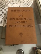 H.Trzebiatowsky - Die Kraftfahrzeuge und ihre Instandhaltung, 1952