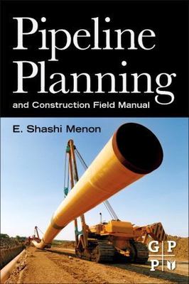 Pipeline Planning and Construction Field M- paperback, 9780123838674, Menon, new