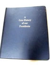 A Coin History of Our Presidents Hardcover Coin Collection Book History 40 PC.